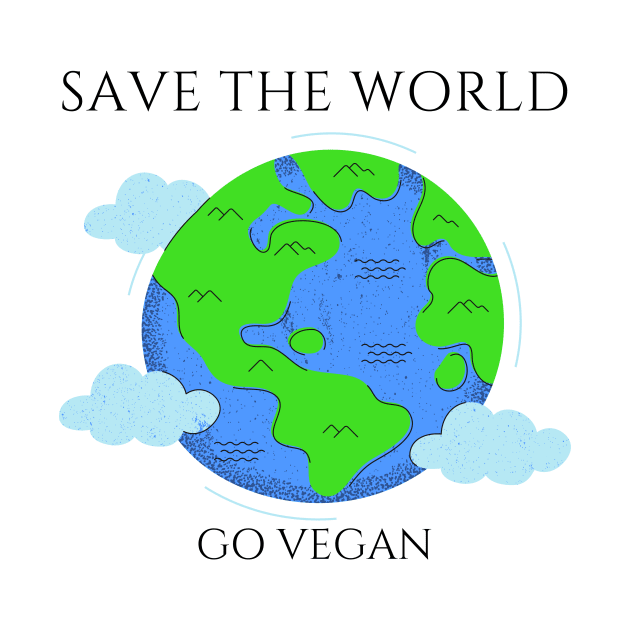 Save The World - Go Vegan by VeganShirtly