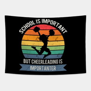 School is important but cheerleading is importanter Tapestry