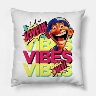 Joyful vibes only Pillow