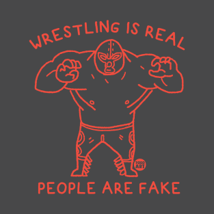 wrestling real T-Shirt