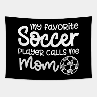 My Favorite Soccer Player Calls Me Mom Boys Girls Cute Funny Tapestry