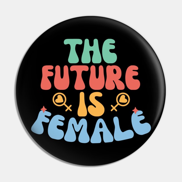 The future is female- Women's day Quote Pin by ARTSYVIBES111