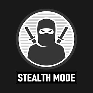 Ninja stealth mode T-Shirt