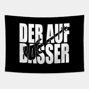 DER AUFBASSER funny bassist gift Tapestry