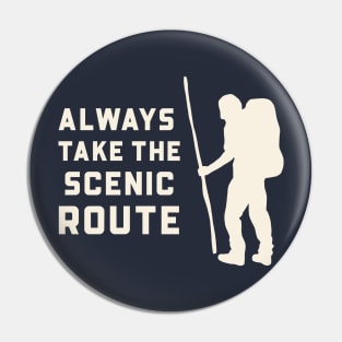 Always Take the Scenic Route – Hiking Quote Graphic for Nature Lovers & Backpackers Pin