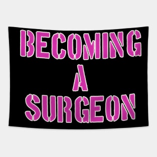 Becoming a surgeon Tapestry