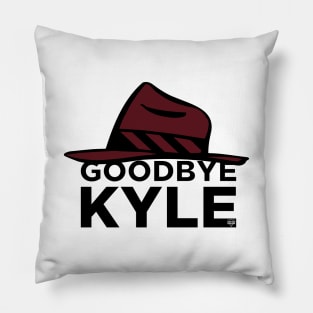 Goodbye Kyle Pillow