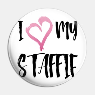 I Heart My Staffie! Especially for Staffordshire Bull Terrier Dog Lovers! Pin