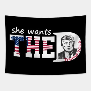 She Wants The Donald Trump She Wants The D Tapestry