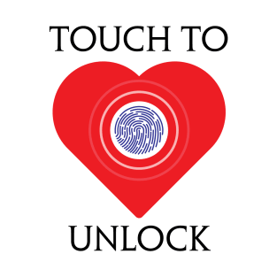 Touch To Unlock (My Heart) T-Shirt