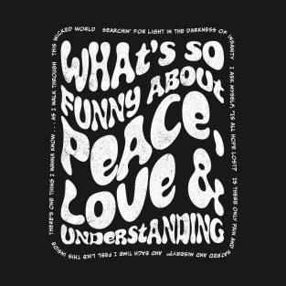 Peace Love and Understanding T-Shirt