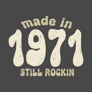 Made in 1971 still rocking vintage numbers T-Shirt