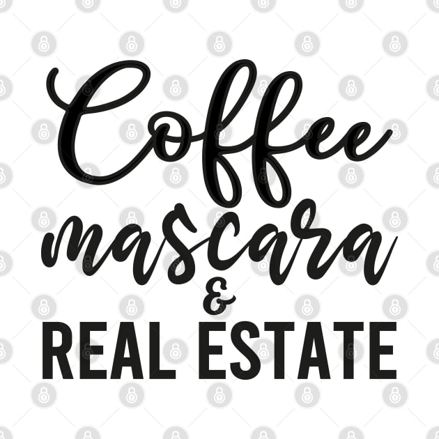 Coffee Mascara Real Estate by DragonTees