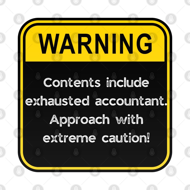 WARNING: Contents include exhausted Accountant! by Doodle and Things