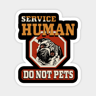 service human do not pet Magnet