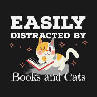 Easily Distracted By Books And Cats T-Shirt