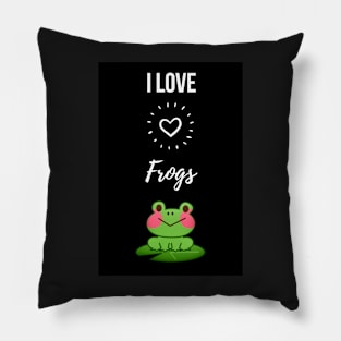 I Love Frogs Pillow