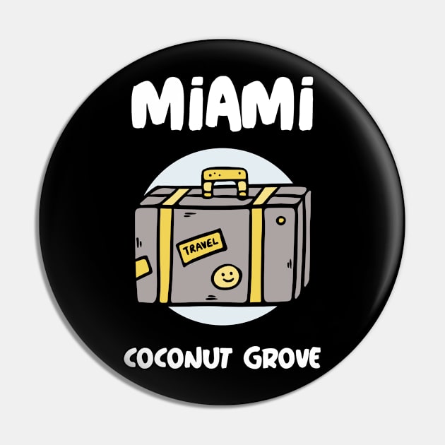 Miami Coconut Grove Pin by Be Yourself Tees