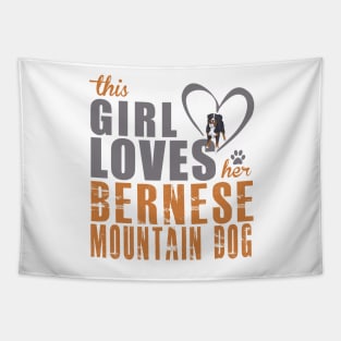 This Girl Love Her Bernese Mountain Dog! Especially for Berner Dog Lovers! Tapestry