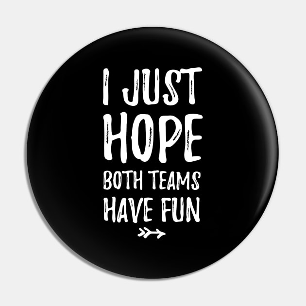 I just hope both teams have fun Pin by captainmood