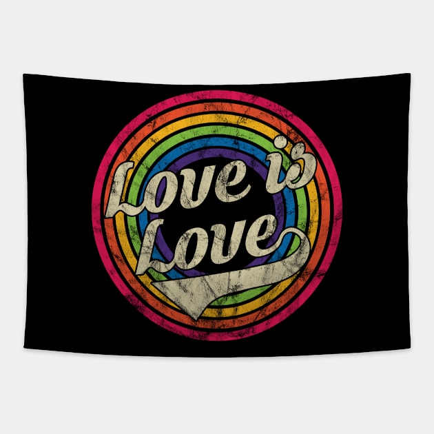 Love is Love - Retro Rainbow Faded-Style Tapestry by MaydenArt