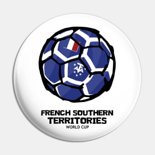 French Southern Territories Football Country Flag Pin