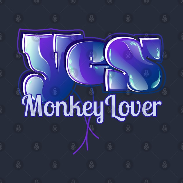 Yes Monkey Lover by vectorhelowpal