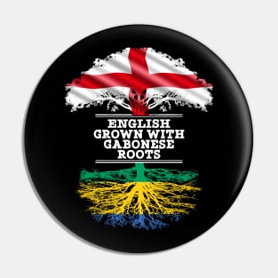 English Grown With Gabonese Roots - Gift for Gabonese With Roots From Gabon Pin