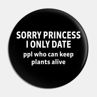 I only date ppl who can keep plants alive Pin