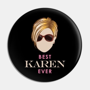 Best Karen Ever Pin