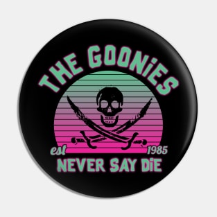 The Goonies Never Say Die Pin