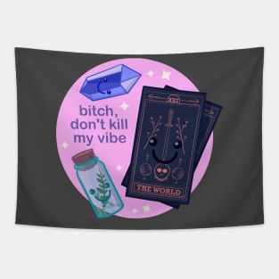 Don’t Kill My Vibe Tapestry