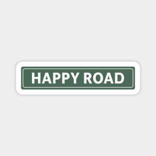 Happy Road Street Sign Magnet