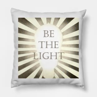 Be The Light Pillow