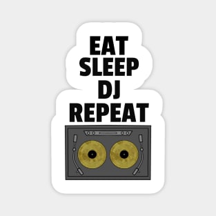 Eat Sleep Deejay Repeat Turntable Magnet