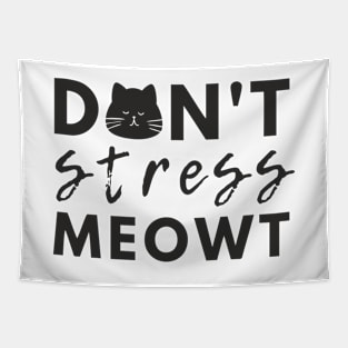 Don't stress meowt Tapestry