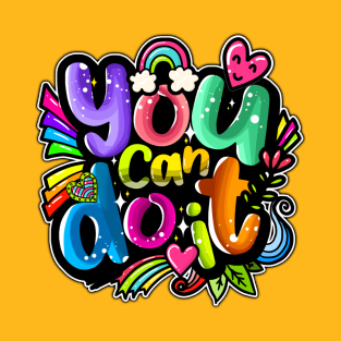 You Can Do It T-Shirt