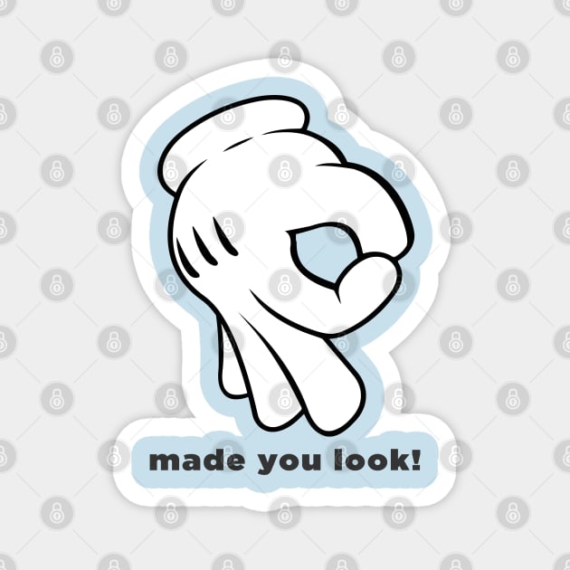 Made You Look Magnet by Alema Art