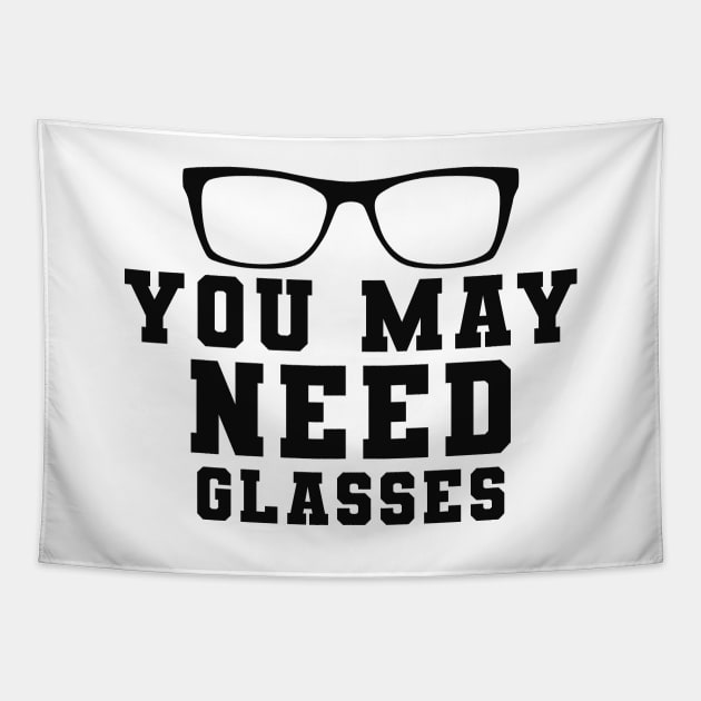 Optometrist - You may need glasses Tapestry by KC Happy Shop
