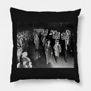 We Want Beer! Prohibition Protest, 1931. Vintage Photo Pillow