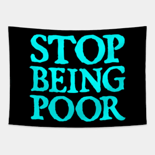 Stop Being Poor (Paris, Hilton) Tapestry