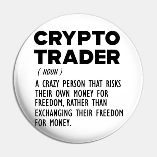 Crypto Trader Funny Definition Pin