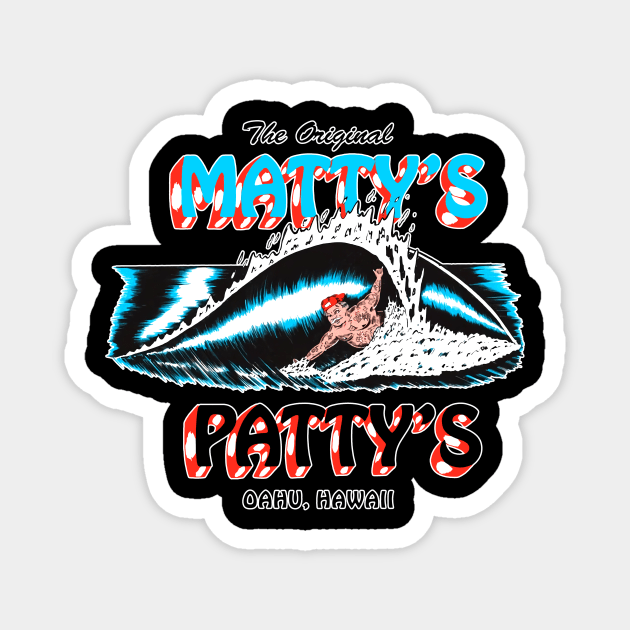 Matty Matheson Patty Surf Hawaii Funny Magnet by Loweryo Judew