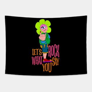 let's rock what you say Tapestry