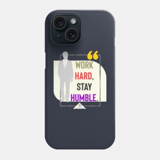 Work Hard Stay Humble Phone Case