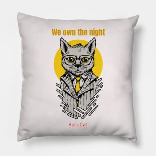 We own the night Boss Cat Pillow