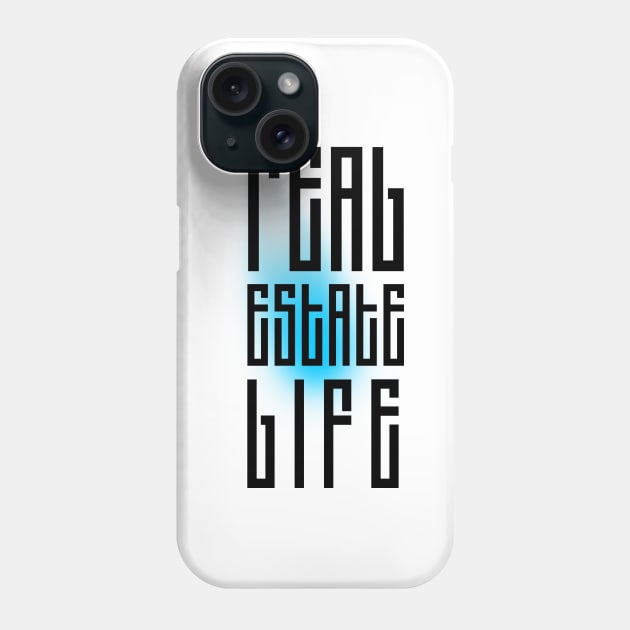 Real Estate Life Phone Case by The Favorita