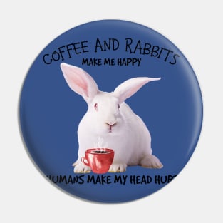 Rabbit And Coffee make me happy Pin