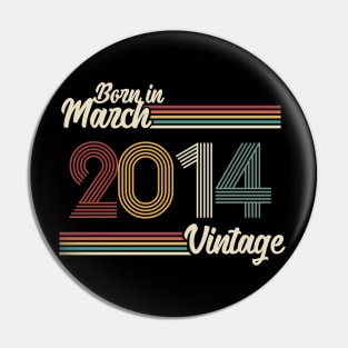 Vintage Born in March 2014 Pin