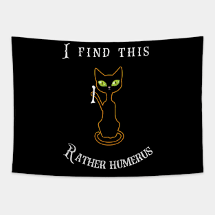 I Find This Rather Humerus Tapestry